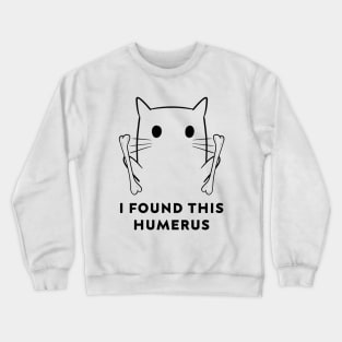 Funny I Found This Humerus CAT Boo Ghost Halloween Costume Crewneck Sweatshirt